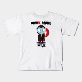 Drink More Milk by Dracula Kids T-Shirt